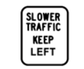 Drivers driving slower than the normal speed should move to the left lane